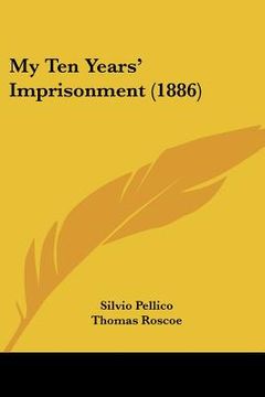 portada my ten years' imprisonment (1886) (in English)