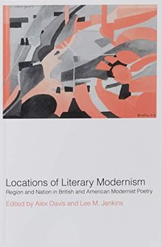 portada Locations of Literary Modernism: Region and Nation in British and American Modernist Poetry (en Inglés)