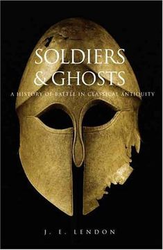 portada Soldiers and Ghosts: A History of Battle in Classical Antiquity (in English)