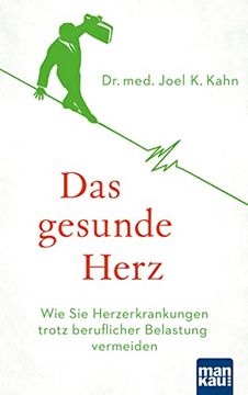 portada Das Gesunde Herz: Wie sie Herzerkrankungen Trotz Beruflicher Belastung Vermeiden (en Alemán)