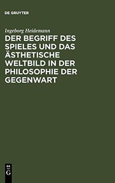 portada Der Begriff des Spieles und das Ästhetische Weltbild in der Philosophie der Gegenwart (in German)