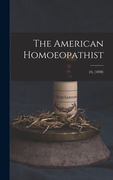 portada The American Homoeopathist; 24, (1898) (en Inglés)