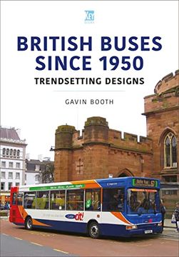 portada British Buses Since 1950: Trendsetting Designs (Britain'S Buses Series) (in English)