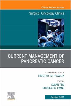portada Current Management of Pancreatic Cancer, an Issue of Surgical Oncology Clinics of North America (Volume 30-4) (The Clinics: Surgery, Volume 30-4) (en Inglés)