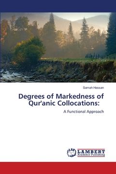 portada Degrees of Markedness of Qur'anic Collocations (en Inglés)