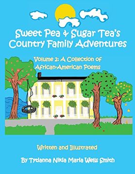 portada Sweet Pea & Sugar Tea's Country Family Adventures, Volume 2: A Collection of African-American Poems