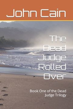 portada The Dead Judge Rolled Over (en Inglés)