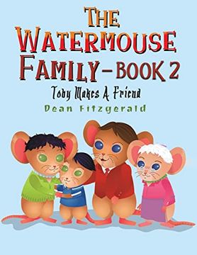portada The Watermouse Family - Book 2: Toby Makes a Friend (en Inglés)
