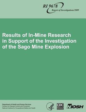 portada Results of In-Mine Research in Support of the Investigation of the Sago Mine Explosion (en Inglés)