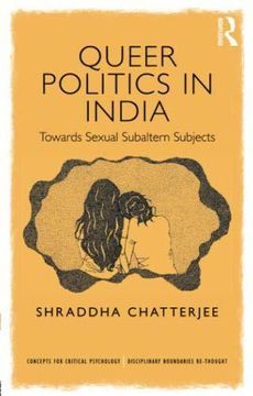 portada Queer Politics in India: Towards Sexual Subaltern Subjects (Concepts for Critical Psychology) (en Inglés)