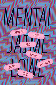 portada Mental: Lithium, Love, and Losing my Mind (en Inglés)
