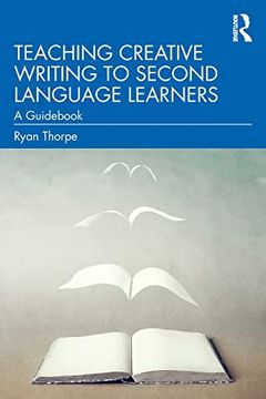 portada Teaching Creative Writing to Second Language Learners: A Guidebook (en Inglés)