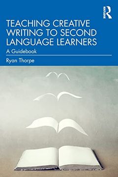 portada Teaching Creative Writing to Second Language Learners: A Guidebook 