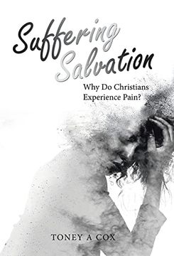portada Suffering Salvation: Why do Christians Experience Pain? (en Inglés)