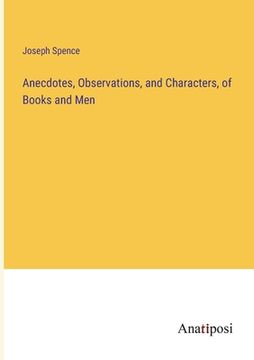 portada Anecdotes, Observations, and Characters, of Books and Men (in English)