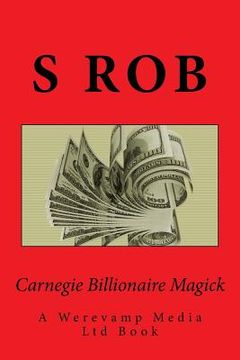 portada Carnegie Billionaire Magick (in English)