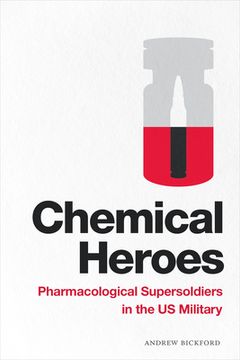 portada Chemical Heroes: Pharmacological Supersoldiers in the us Military (Global Insecurities) 