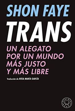 portada Trans: Un Alegato por un Mundo más Justo y más Libre