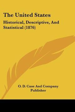 portada the united states: historical, descriptive, and statistical (1876)