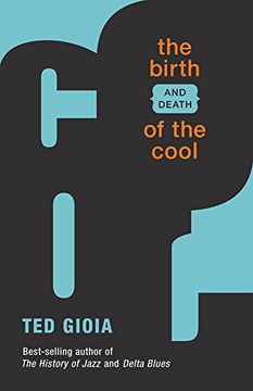 portada The Birth (And Death) of the Cool (en Inglés)