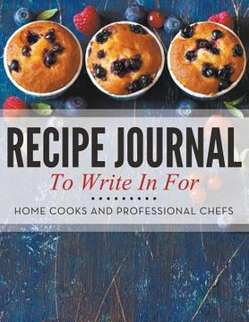 portada Recipe Journal To Write In For Home Cooks and Professional Chefs
