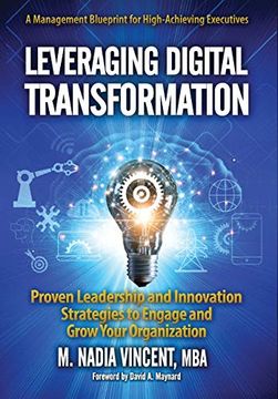 portada Leveraging Digital Transformation: Proven Leadership and Innovation Strategies to Engage and Grow Your Organization (in English)