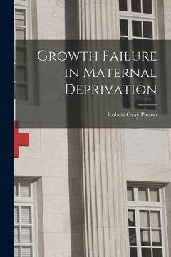 portada Growth Failure in Maternal Deprivation (in English)