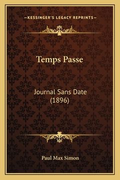 portada Temps Passe: Journal Sans Date (1896) (en Francés)
