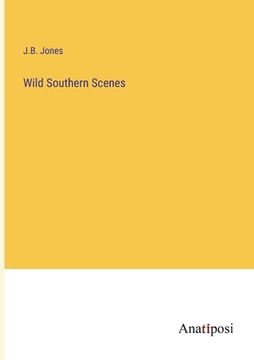 portada Wild Southern Scenes (in English)