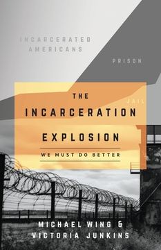 portada The Incarceration Explosion: We Must Do Better (in English)
