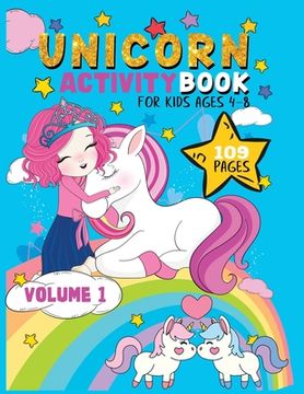 portada Unicorn Activity Book for kids 4-8: Have fun while learning! Mazes, Dot-to-Dot, Word Search, Drawing, and More! (in English)