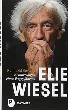 portada Elie Wiesel - ein Leben Gegen das Vergessen: Erinnerungen Eines Weggefährten (in German)