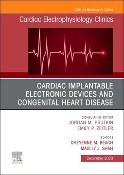 portada Cardiac Implantable Electronic Devices and Congenital Heart Disease, an Issue of Cardiac Electrophysiology Clinics (Volume 15-4) (The Clinics: Internal Medicine, Volume 15-4) (en Inglés)