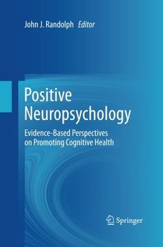 portada Positive Neuropsychology: Evidence-Based Perspectives on Promoting Cognitive Health