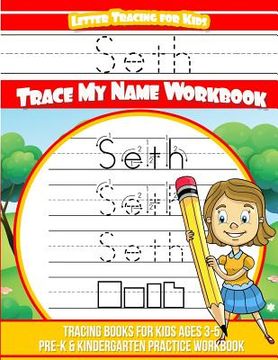 portada Seth Letter Tracing for Kids Trace my Name Workbook: Tracing Books for Kids ages 3 - 5 Pre-K & Kindergarten Practice Workbook