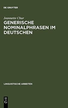 portada Generische Nominalphrasen im Deutschen: Eine Untersuchung zu Referenz und Semantik (en Alemán)