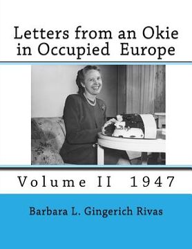 portada Letters from an Okie in Occupied Europe: Volume II 1947 (en Inglés)