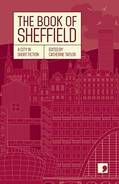 portada The Book of Sheffield: A City in Short Fiction (Reading the City) (en Inglés)