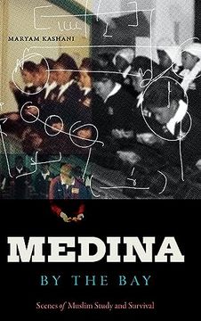portada Medina by the Bay: Scenes of Muslim Study and Survival (en Inglés)