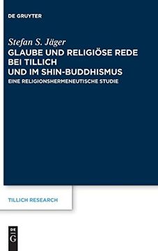 portada Glaube und Religiöse Rede bei Tillich und im Shin-Buddhismus: Eine Religionshermeneutische Studie (en Alemán)