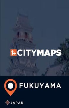 portada City Maps Fukuyama Japan (en Inglés)
