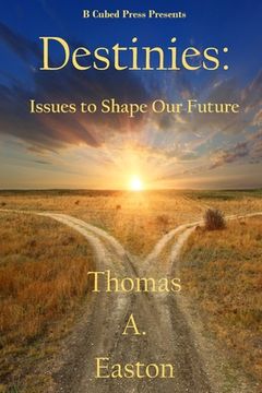portada Destinies: Issues to Shape our Future (en Inglés)