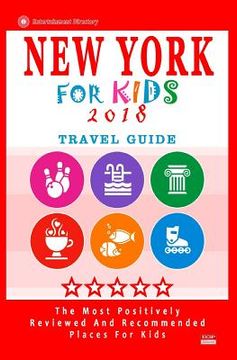 portada New York For Kids 2018: Places for Kids to Visit in New York (Kids Activities & Entertainment 2018) (in English)