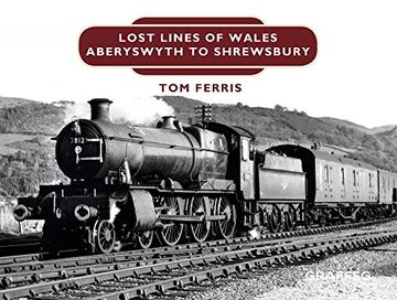 portada Lost Lines: Aberystwyth to Shrewsbury (en Inglés)