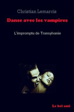 portada Danse avec les vampires: L'impromptu de Transylvanie (in French)