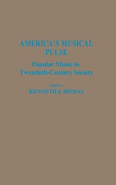 portada America's Musical Pulse: Popular Music in Twentieth-Century Society 