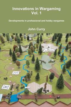 portada innovations in wargaming vol. 1 developments in professional and hobby wargames (en Inglés)