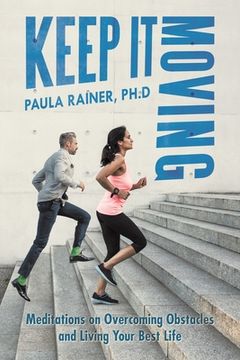 portada Keep It Moving: Meditations on Overcoming Obstacles and Living Your Best Life (en Inglés)