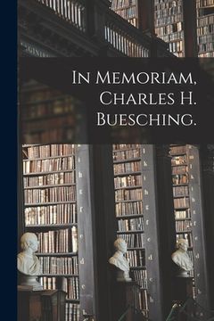 portada In Memoriam, Charles H. Buesching.