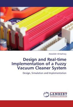 portada design and real-time implementation of a fuzzy vacuum cleaner system (en Inglés)